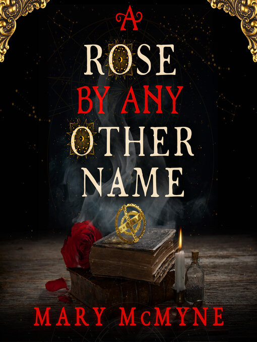 Title details for A Rose by Any Other Name by Mary McMyne - Available